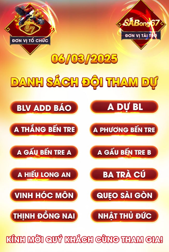 DANH SÁCH ĐỘI THAM DỰ GIẢI DERBY GÀ TỰ DO CPC1 6/3/2025